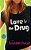 Love Is The Drug-.. - Imagem 1