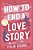 How To End A Love Story-.. - Imagem 1
