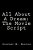 All About A Dream: The Movie Script-.. - Imagem 1