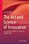 The Art And Science Of Innovation: Transdisciplinary Work, Learning And Transgression-.. - Imagem 1