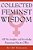 Collected Feminist Wisdom: All The Insights And Knowledge Feminism Has To Offer-.. - Imagem 1