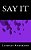 Say It-.. - Imagem 1