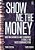 Show Me The Money: Writing Business And Economics Stories For Mass Communication-.. - Imagem 1