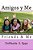 Amigos Y Me: Friends & Me-.. - Imagem 1