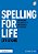 Spelling For Life: Uncovering The Simplicity And Science Of Spelling-.. - Imagem 1