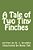 A Tale Of Two Tiny Finches-.. - Imagem 1