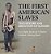 The First American Slaves The History And Abolition Of Slavery - Civil Rights Books For Children Children's History Books: The History And Abolition O-.. - Imagem 1