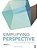Simplifying Perspective: A Step-By-step Guide For Visual Artists-.. - Imagem 1