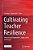 Cultivating Teacher Resilience: International Approaches, Applications And Impact-.. - Imagem 1