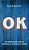 Ok: The Improbable Story Of America's Greatest Word-.. - Imagem 1