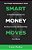 Smart Money Moves: A Practical Approach For Earning, Growing & Protecting Your Money-.. - Imagem 1