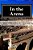 In The Arena: Building The Skills For Peak Performance In Leading Schools And Systems-.. - Imagem 1