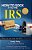 How To Sock It To The Irs: 5 Ways To Cut Your Tax Bill Legally-.. - Imagem 1