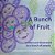 A Bunch Of Fruit: Written And Illustrated By A Bunch Of People: Orchestrated By Illuminatebooks-.. - Imagem 1