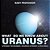 What Do We Know About Uranus? Astronomy For Beginners Children's Astronomy & Space Books-.. - Imagem 1