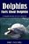 Dolphins: Facts About Dolphins-.. - Imagem 1