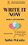 Write It Now. Book 9 - On Publishing: Overcome The Fear. With This Method You'Ll Find It Easy To Start And You'Ll Love The Journey-.. - Imagem 1