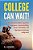 College Can Wait!: The Reluctant Student's Guide To Gap Years, Resume-Building, Travel, Internships, And Figuring Out What You Really Wan-.. - Imagem 1