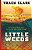 Little Weeds-.. - Imagem 1