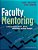 Faculty Mentoring: A Practical Manual For Mentors, Mentees, Administrators, And Faculty Developers-.. - Imagem 1