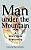 Man Under The Mountain: A West Virginia Homecoming-.. - Imagem 1