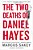 The Two Deaths Of Daniel Hayes: A Thriller-.. - Imagem 1