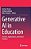 Generative Ai In Education: Theories, Applications, And Ethical Frontiers-.. - Imagem 1