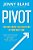 Pivot: The Only Move That Matters Is Your Next One-.. - Imagem 1