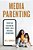 Media Parenting: Theory And Research On Parent, Child, And Media Interactions-.. - Imagem 1