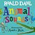 Roald Dahl Animal Sounds-.. - Imagem 1