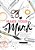 Make Your Mark: A Coloring + Mark-Making Book-.. - Imagem 1