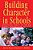 Building Character In Schools: Practical Ways To Bring Moral Instruction To Life-.. - Imagem 1