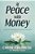 At Peace With Money: A Holistic Roadmap To Financial Wellness-.. - Imagem 1