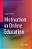 Motivation In Online Education-.. - Imagem 1