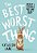 The Best Worst Thing-.. - Imagem 1