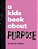 A Kids Book About Purpose-.. - Imagem 1