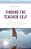 Finding The Teacher Self: Developing Your Teacher Identity Through Critical Reflection-.. - Imagem 1