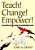 Teach! Change! Empower!: Solutions For Closing The Achievement Gaps-.. - Imagem 1