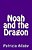 Noah And The Dragon-.. - Imagem 1