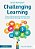 Challenging Learning: Theory, Effective Practice And Lesson Ideas To Create Optimal Learning In The Classroom-.. - Imagem 1