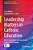 Leadership Matters In Catholic Education: Part 1: Foundations And Case Studies For The United Kingdom-.. - Imagem 1