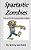 Spaztastic Zombies: Humor For The Living And The Undead-.. - Imagem 1