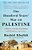 The Hundred Years' War On Palestine: A History Of Settler Colonialism And Resistance, 1917-2017-.. - Imagem 1