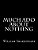 Much Ado About Nothing-.. - Imagem 1