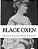 Black Oxen-.. - Imagem 1