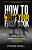How To Write Your First Book: Tips On How To Write Fiction & Non Fiction Books And Build Your Author Platform-.. - Imagem 1