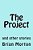 The Project: And Other Stories-.. - Imagem 1