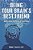 Being Your Brain's Best Friend: Appreciating The Power Of Your Brain-.. - Imagem 1