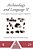 Archaeology And Language II: Archaeological Data And Linguistic Hypotheses-.. - Imagem 1
