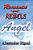Romance And Rebels: Angel-.. - Imagem 1